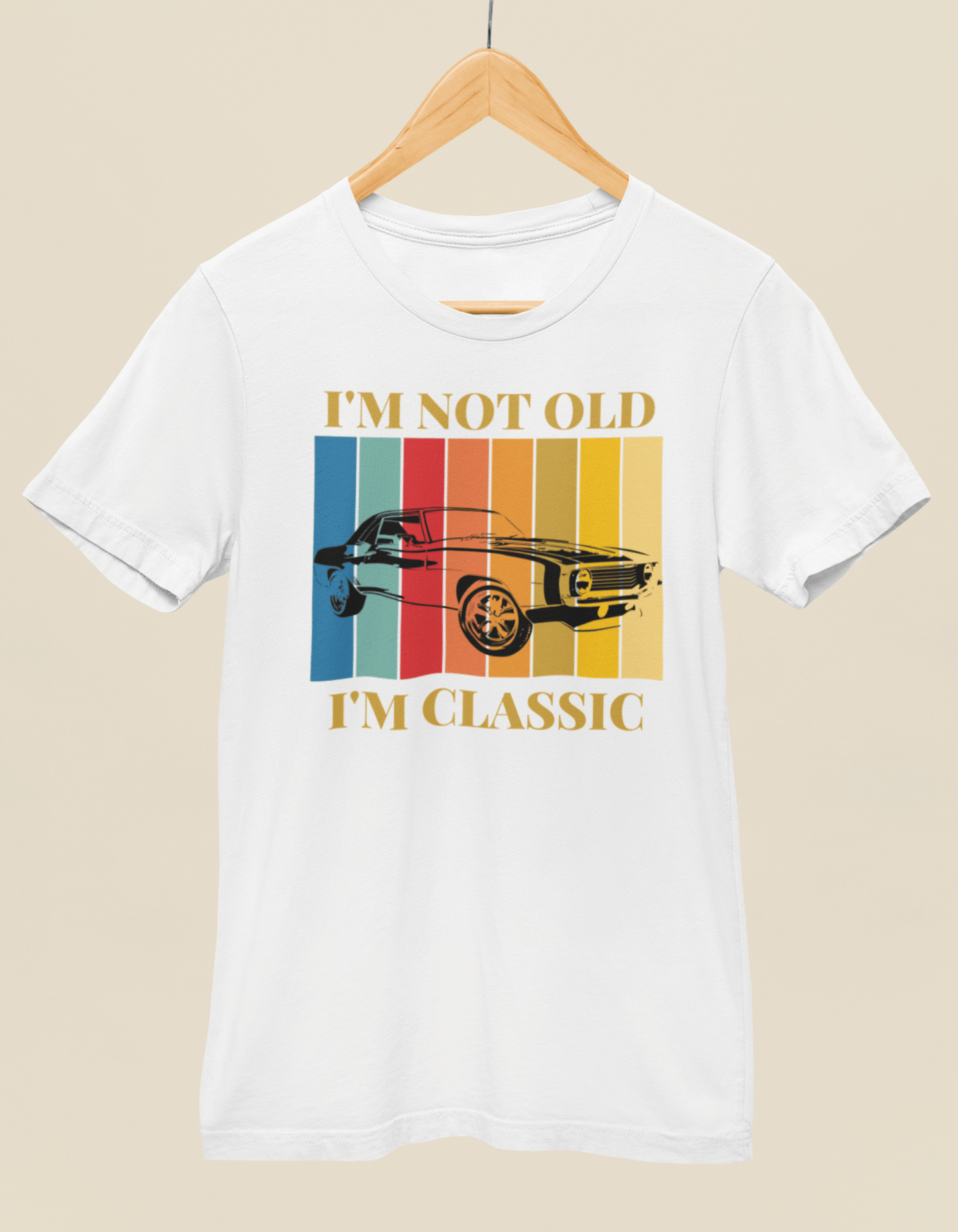 I'm Not Old I'm Classic