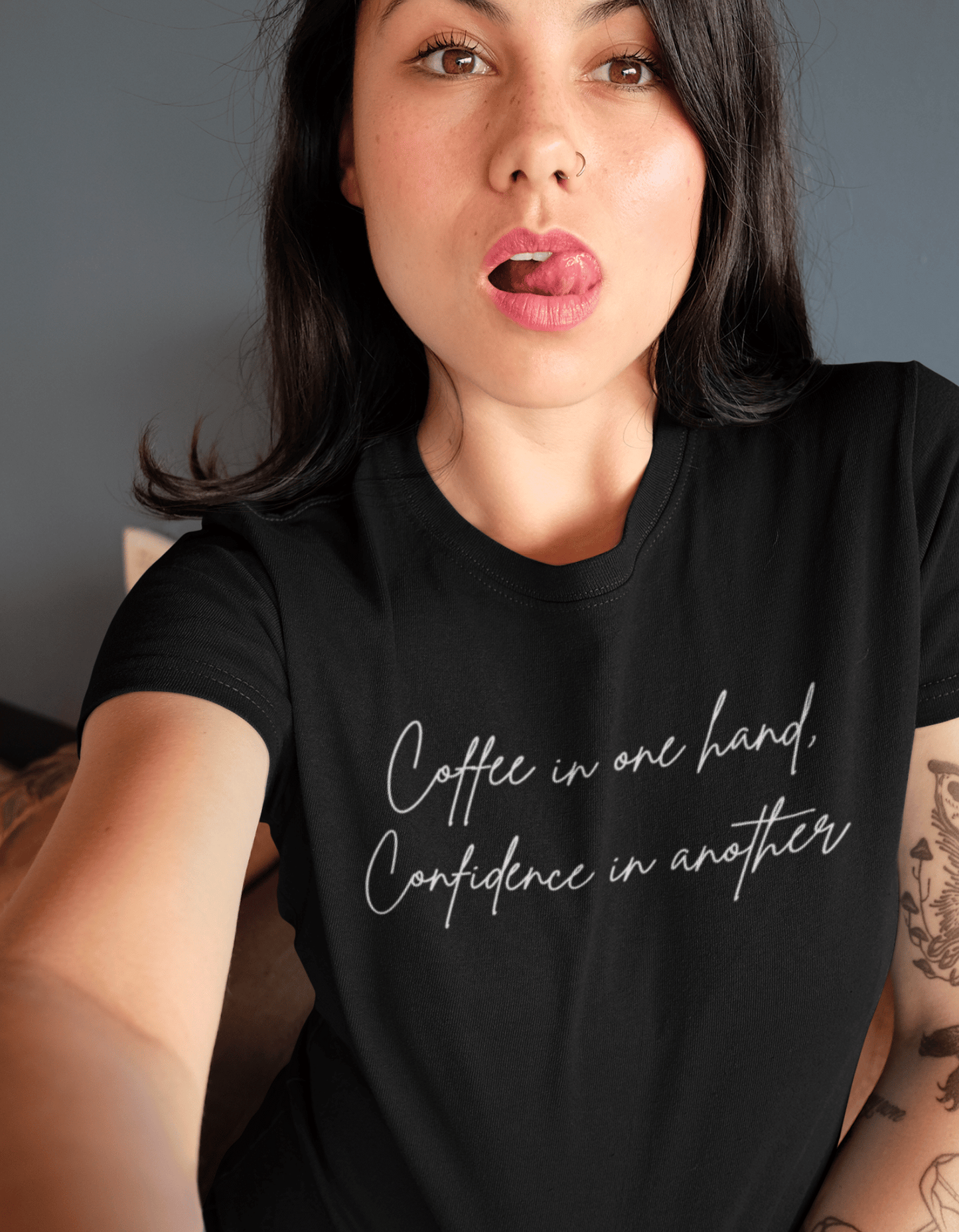 COFFEE IN ONE HAND, CONFIDENCE IN ANOTHER