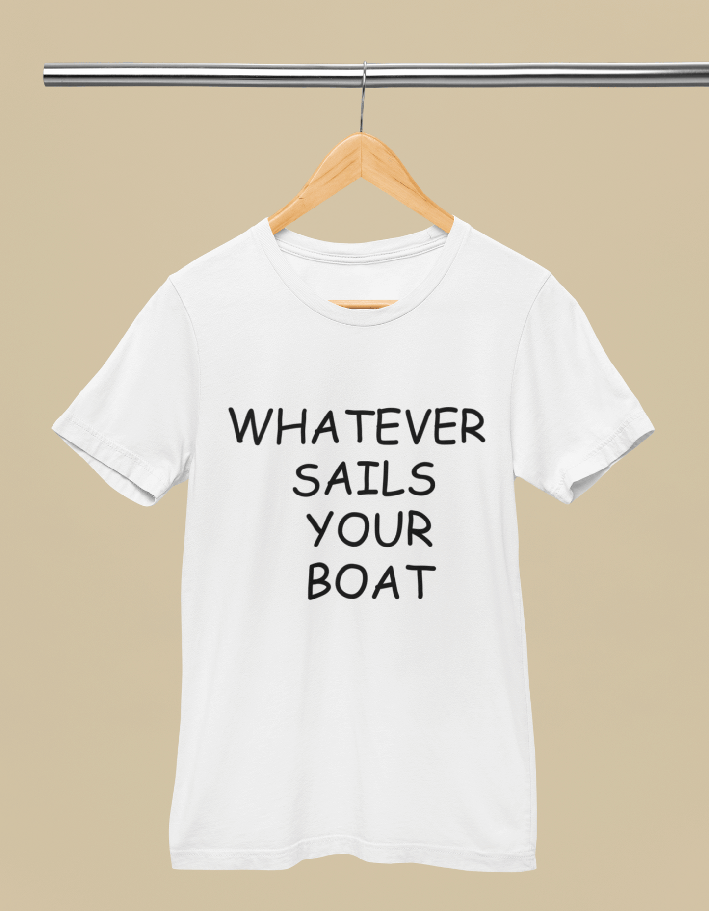 WHATEVER SAILS YOUR BOAT